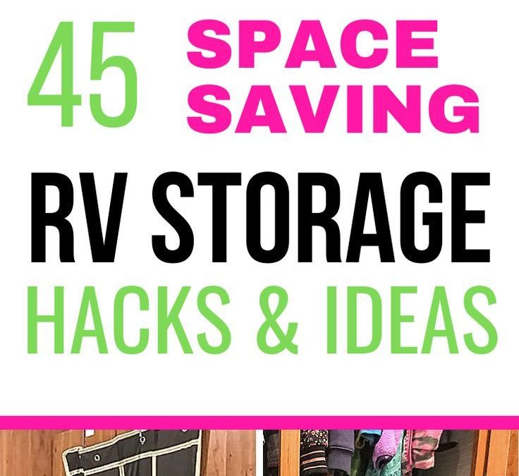 45 RV Storage Ideas and Hacks for RV Living
