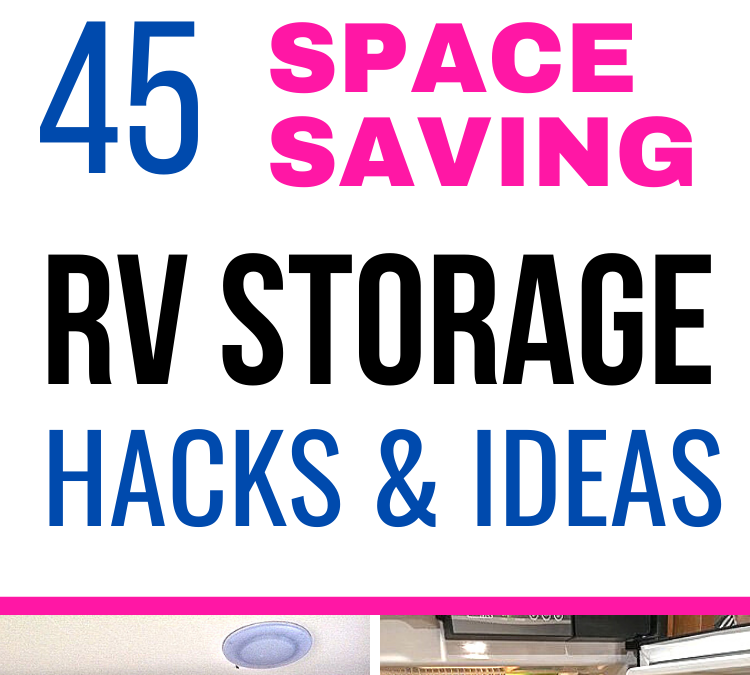45 RV Storage Ideas and Camping Hacks for RV Living