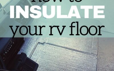 How to Insulate Your RV Floor