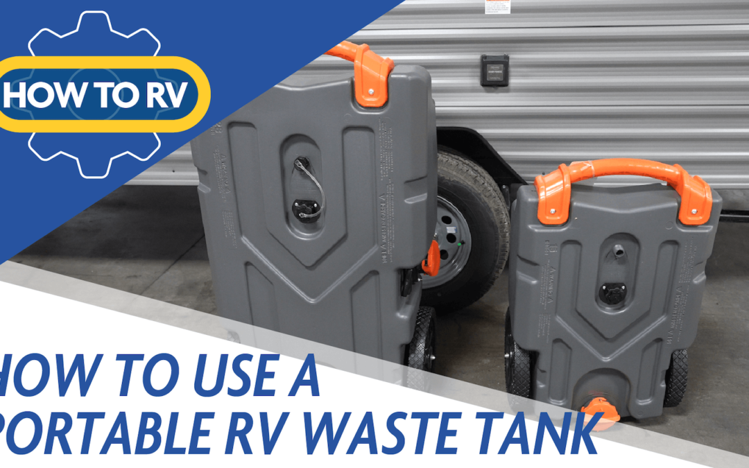 How to Use a Portable RV Waste Tank