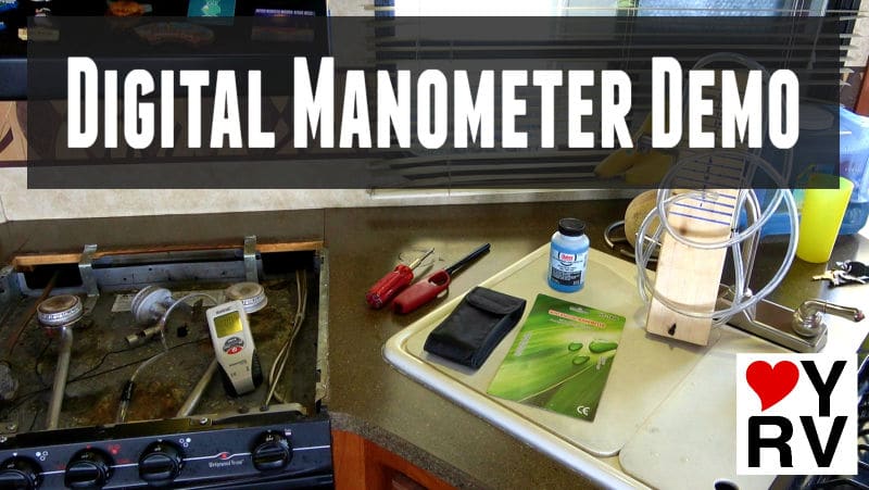 *Updated* Leak Testing my RV Propane System with a Digital Manometer