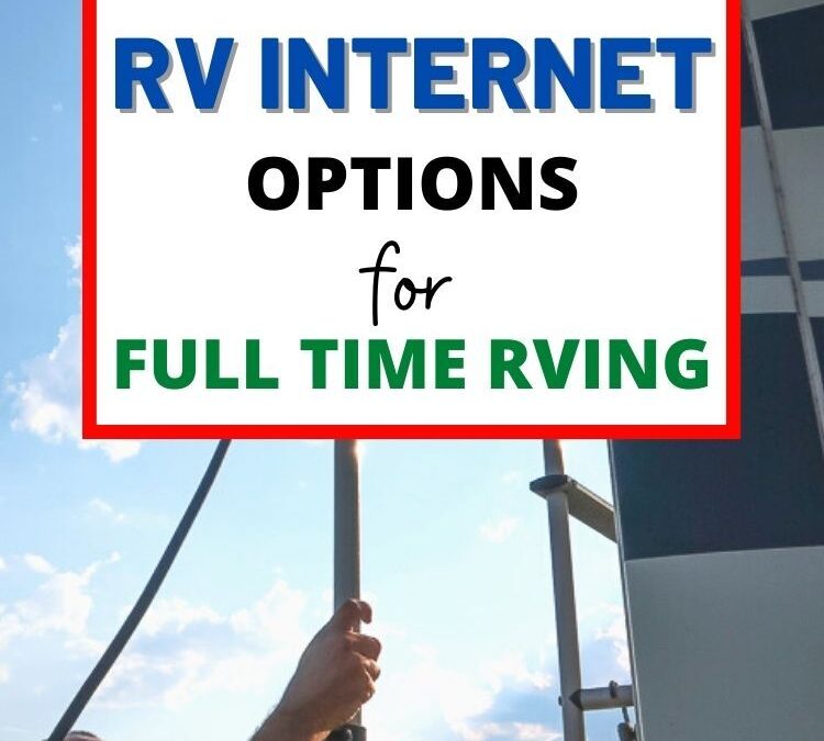 Proven RV Internet Options for Full Time RVing