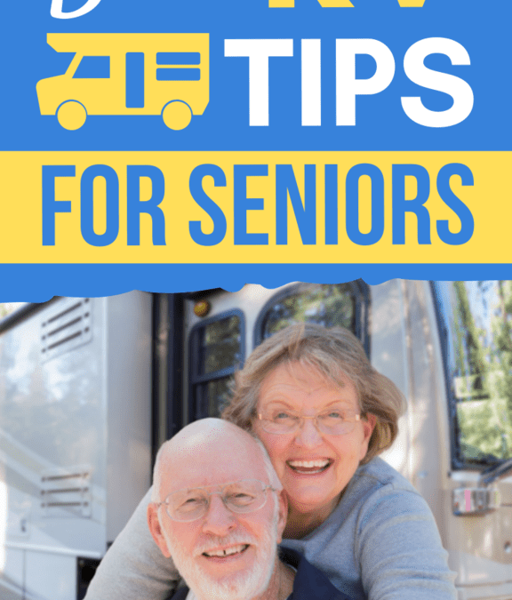 72 Important RV Travel Tips For Seniors (Expert Advice)