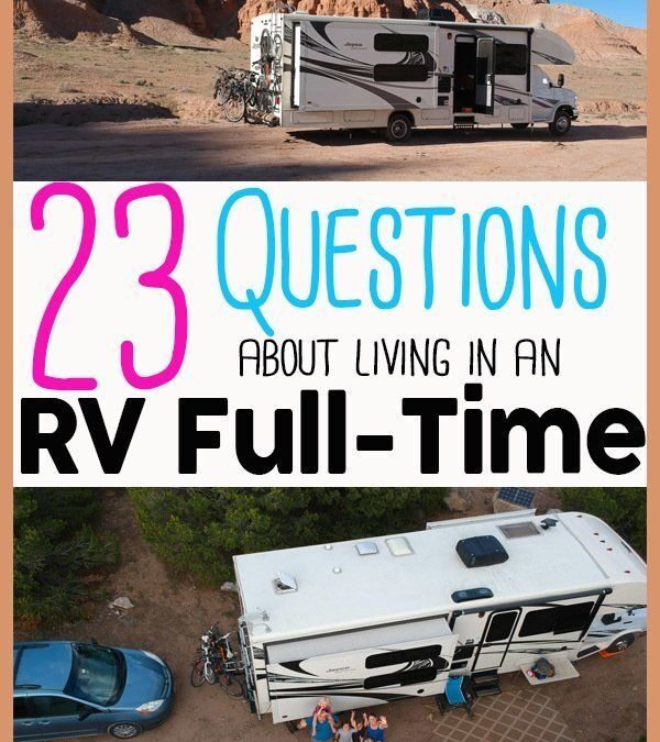 23 Honest Answers About Living In An RV Full Time