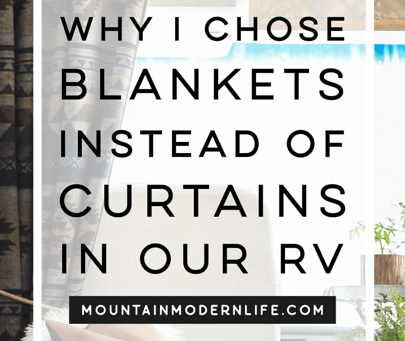 Why I chose camp blankets for our RV curtains