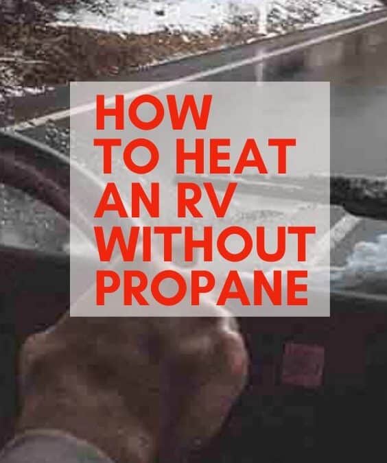 How to Heat an RV Without Propane