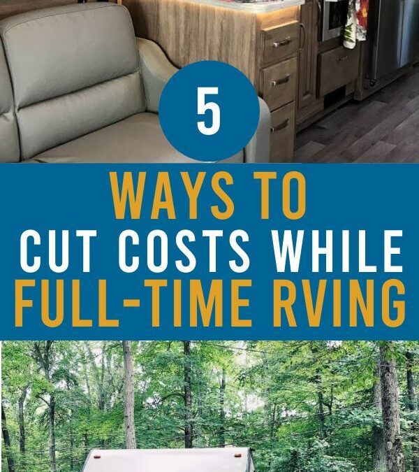 5 Ways to Cut Costs While FullTime RVing TREKKN How to Winterize