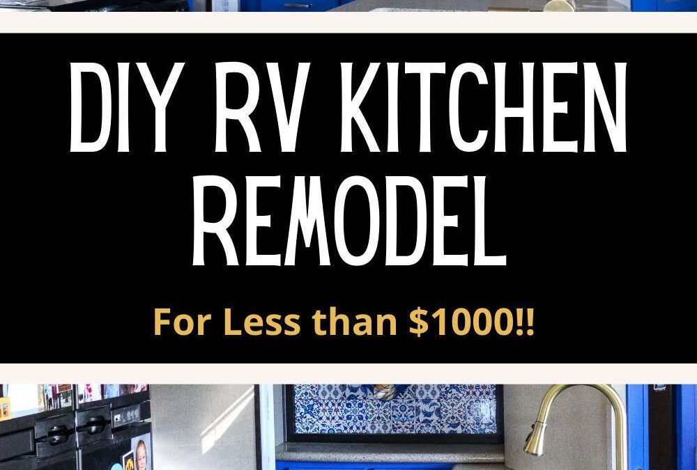 DIY RV Kitchen Remodel (with Before & After Photos)