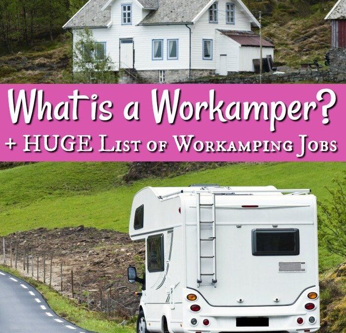 Rv Living – What is a Workamper? + HUGE List of Workamping Jobs
