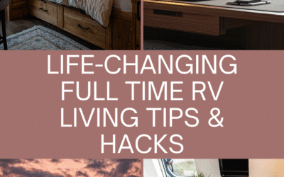 Life-Changing Full Time RV Living Tips & Hacks