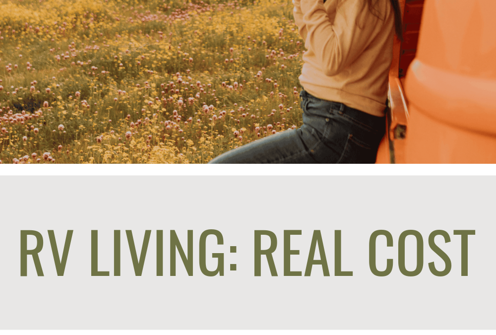 What Is The Actual Cost Of Full Time RV Living Now?