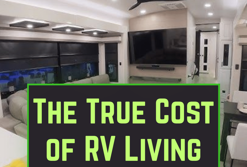The True Cost of RV Living — Expenses You Need to Know