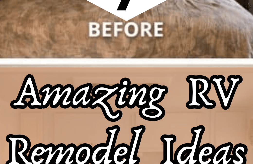 Stop Camping in the Same Old RV — Try These Remodel Tips!