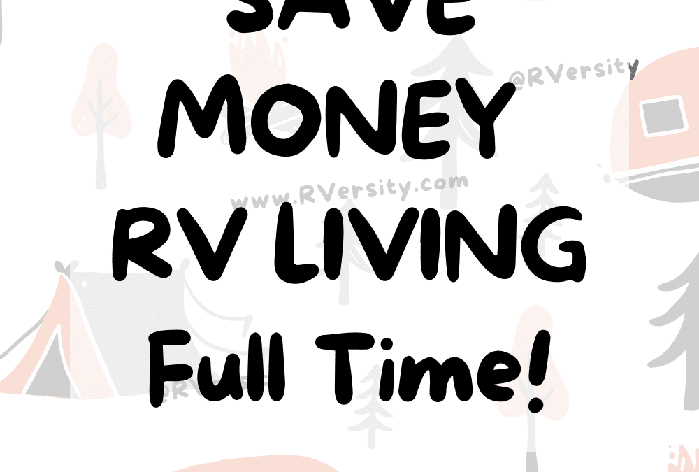 30 Ways To Save Money RV Living Full Time!