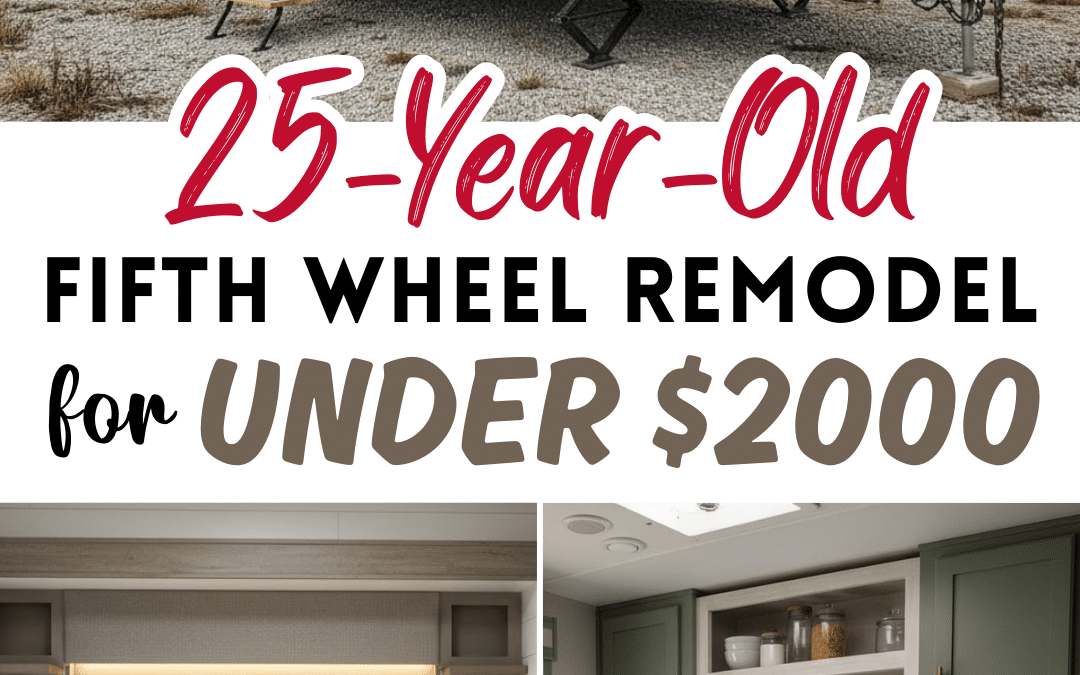 25-Year-Old Fifth Wheel Remodel for Under $2000