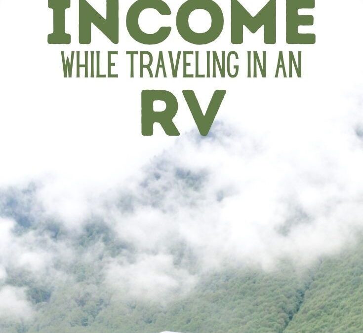 23 Ways to Make Money While Traveling in an RV or Van
