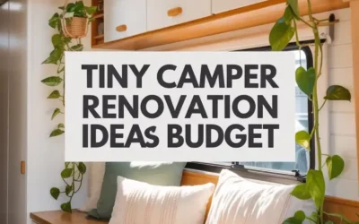 Easy Tiny Camper Remodel Ideas for Beginners