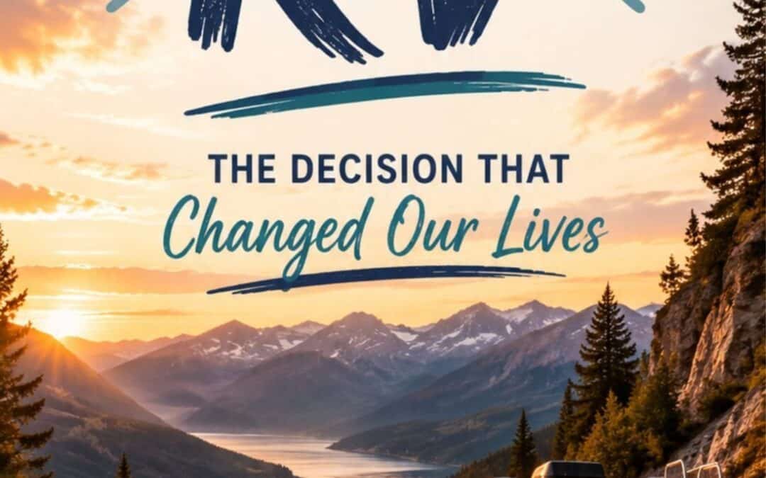 The Choice to Full Time RV | Life in The RV