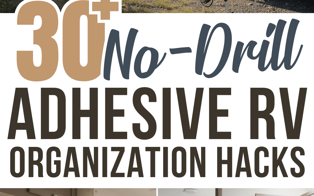 30+ No-Drill Adhesive RV Organization Hacks